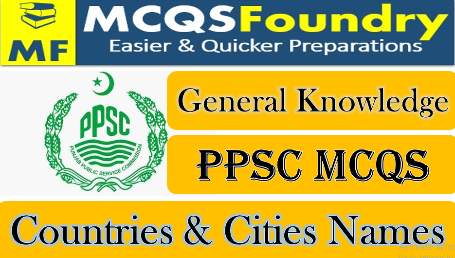 PPSC General Knowledge Distinctive Names Cities mcqs with answers pdf 2021