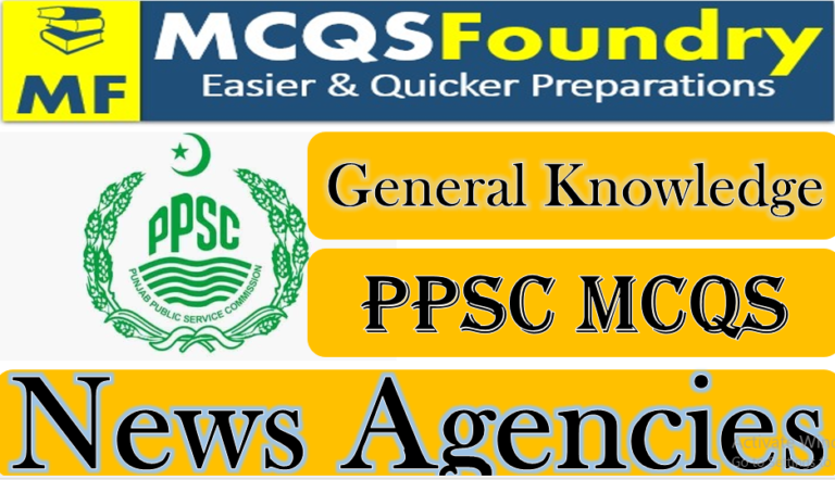 ppsc-general-knowledge-mcqs-with-answers-2021-world-news-agencies